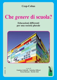 Che genere di scuola? Educazioni differenti per una società plurale - Librerie.coop
