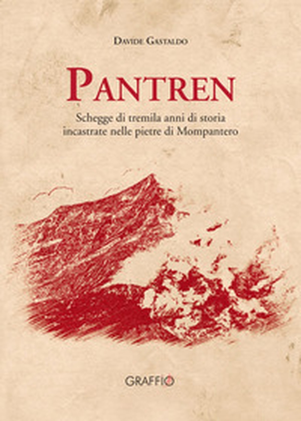 Pantren. Schegge di tremila anni di storia incastrate nelle pietre di Mompantero - Librerie.coop Pantren. Schegge di tremila anni di storia incastrate nelle pietre di Mompantero - Librerie.coop