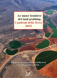 Le nuove frontiere. I padroni della Terra 2025 - Librerie.coop