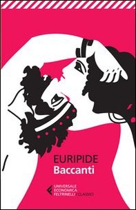 Le baccanti. Testo greco a fronte - Librerie.coop