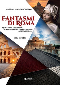 Fantasmi di Roma. Miti, storie e leggende che avvolgono da oltre 2700 anni la Città Eterna - Librerie.coop Fantasmi di Roma. Miti, storie e leggende che avvolgono da oltre 2700 anni la Città Eterna - Librerie.coop