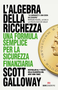 L'algebra della ricchezza. Una formula semplice per la sicurezza finanziaria - Librerie.coop