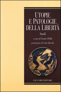 Utopie e patologie della libertà. Snodi - Librerie.coop Utopie e patologie della libertà. Snodi - Librerie.coop