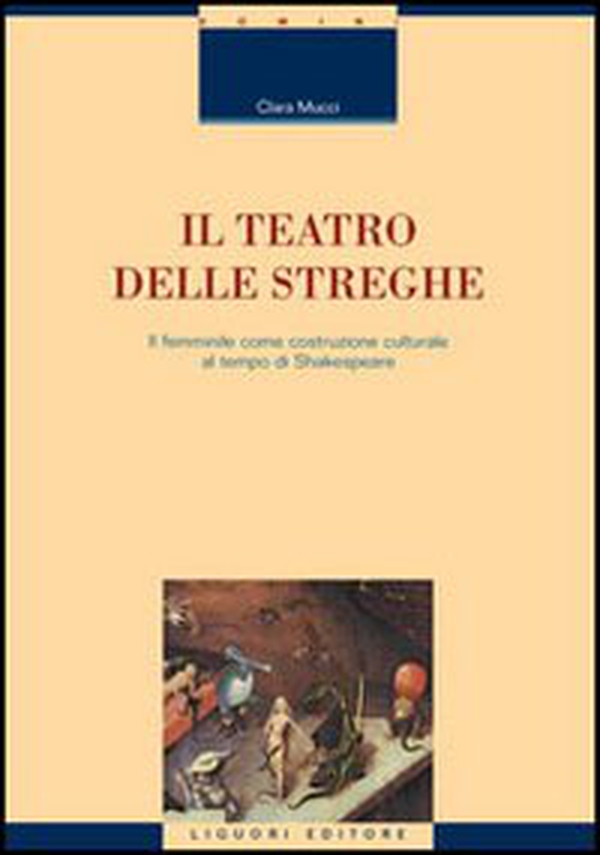 Il teatro delle streghe. Il femminile come costruzione culturale al tempo di Shakespeare - Librerie.coop Il teatro delle streghe. Il femminile come costruzione culturale al tempo di Shakespeare - Librerie.coop