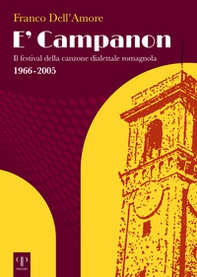 E' campanon. Il festival della canzone dialettale romagnola 1966-2005 - Librerie.coop