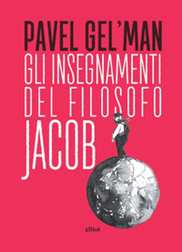 Gli insegnamenti del filosofo Jacob - Librerie.coop Gli insegnamenti del filosofo Jacob - Librerie.coop