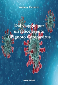 Dal viaggio per un felice evento all'ignoto Coronavirus - Librerie.coop