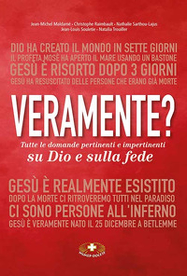 Veramente? Tutte le domande pertinenti e impertinenti su Dio e sulla fede - Librerie.coop Veramente? Tutte le domande pertinenti e impertinenti su Dio e sulla fede - Librerie.coop