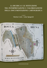 La ricerca e le istituzioni tra interpretazione e valorizzazione della documentazione cartografica - Librerie.coop La ricerca e le istituzioni tra interpretazione e valorizzazione della documentazione cartografica - Librerie.coop