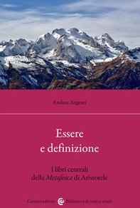 Essere e definizione. I libri centrali della Metafisica di Aristotele - Librerie.coop