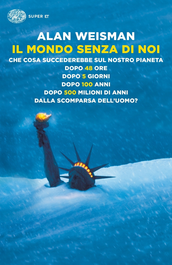 Il mondo senza di noi - Librerie.coop Il mondo senza di noi - Librerie.coop
