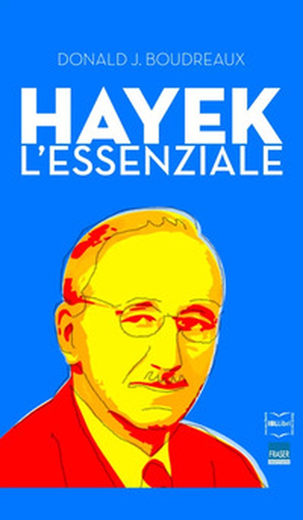 Hayek. L'essenziale - Librerie.coop Hayek. L'essenziale - Librerie.coop