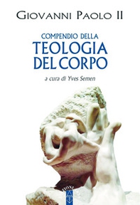 Compendio della teologia del corpo - Librerie.coop Compendio della teologia del corpo - Librerie.coop
