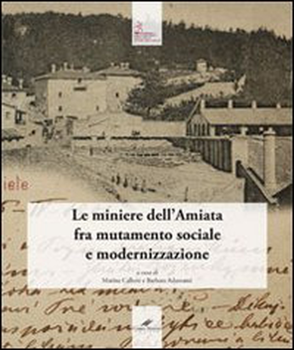 Il diario dell'Ing. Vincenzo Spirek (1894-1907). Le miniere dell'Amiata fra mutamento sociale e modernizzazione - Librerie.coop Il diario dell'Ing. Vincenzo Spirek (1894-1907). Le miniere dell'Amiata fra mutamento sociale e modernizzazione - Librerie.coop