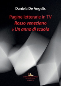 Pagine letterarie in TV. Rosso veneziano e Un anno di scuola - Librerie.coop