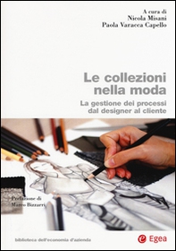 Le collezioni nella moda. La ggestione el processo dal designer al cliente - Librerie.coop