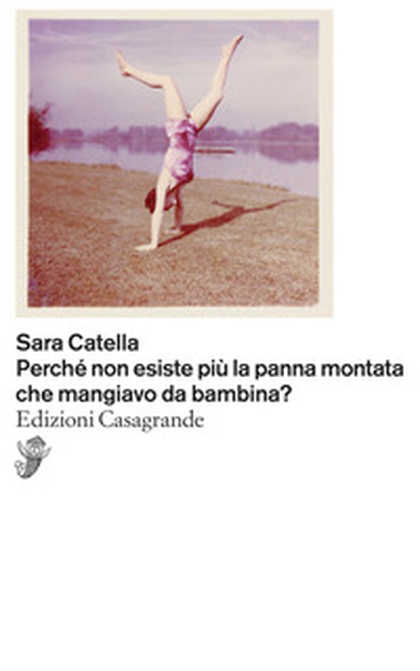 Perché non esiste più la panna montata che mangiavo da bambina? - Librerie.coop