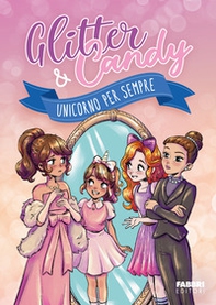 Unicorno per sempre. Glitter & Candy - Librerie.coop