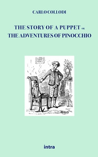 The story of a puppet. Or The adventures of Pinocchio - Librerie.coop
