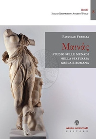 Studio sulle menadi nella statuaria greca e romana - Librerie.coop