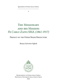 The Missionary and his Mission: Fr Carlo Zappa SMA (1861-1917) - Librerie.coop The Missionary and his Mission: Fr Carlo Zappa SMA (1861-1917) - Librerie.coop