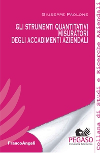 Gli strumenti quantitativi misuratori degli accadimenti aziendali - Librerie.coop