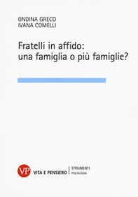 Fratelli in affido: una famiglia o più famiglie? - Librerie.coop