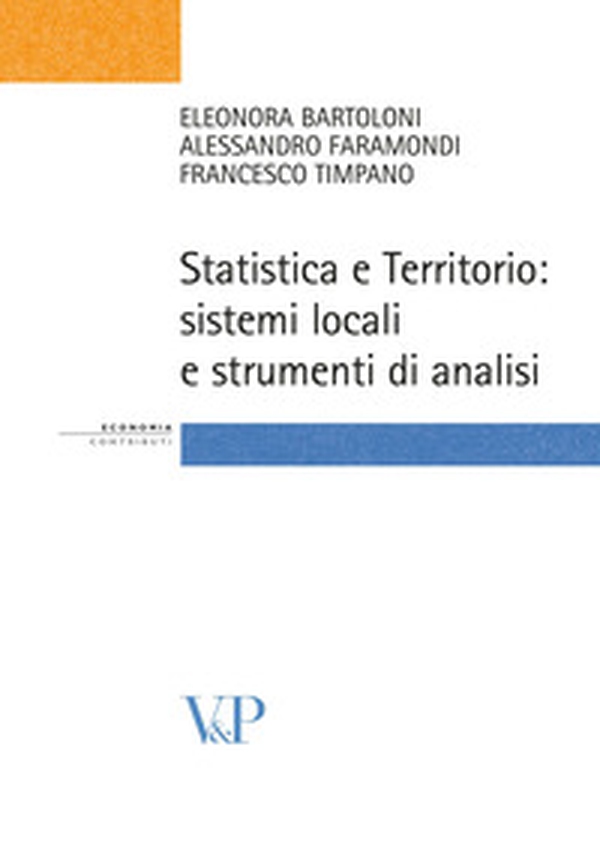 Statistica e territorio. Sistemi locali e strumenti di analisi - Librerie.coop Statistica e territorio. Sistemi locali e strumenti di analisi - Librerie.coop