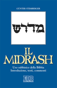 Il Midrash. Uso rabbinico della Bibbia. Introduzione, testi, commenti - Librerie.coop