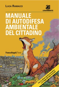 Manuale di autodifesa ambientale del cittadino - Librerie.coop Manuale di autodifesa ambientale del cittadino - Librerie.coop