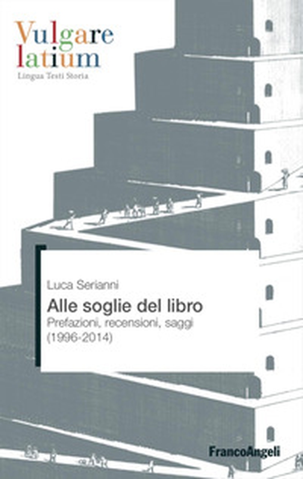 Alle soglie del libro. Prefazioni, recensioni, saggi (1996-2014) - Librerie.coop Alle soglie del libro. Prefazioni, recensioni, saggi (1996-2014) - Librerie.coop