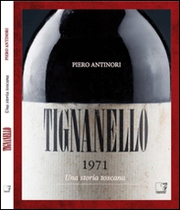 Tignanello. Una storia toscana - Librerie.coop