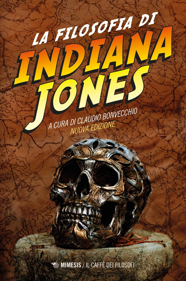 La filosofia di Indiana Jones - Librerie.coop La filosofia di Indiana Jones - Librerie.coop
