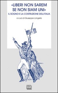 Liberi non sarem se non siam uniti - Librerie.coop