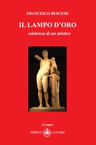 Il lampo d'oro. Esistenza di un mistico - Librerie.coop Il lampo d'oro. Esistenza di un mistico - Librerie.coop