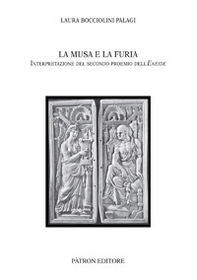 La musa e la furia. Interpretazione del secondo proemio dell'Eneide - Librerie.coop