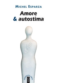 Amore & autostima - Librerie.coop