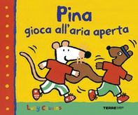 Pina gioca all'aria aperta - Librerie.coop Pina gioca all'aria aperta - Librerie.coop