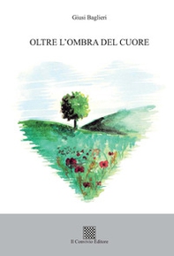 Oltre l'ombra del cuore - Librerie.coop