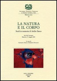 La natura e il corpo. Studi in memoria di Attilio Zanca. Atti del Convegno (Mantova, 17 maggio 2003) - Librerie.coop