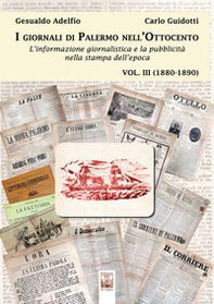 I giornali di Palermo nell'Ottocento. L'informazione giornalistica e la pubblicità nella stampa dell'epoca - Librerie.coop