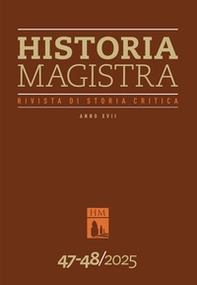 Historia Magistra. Rivista di storia critica - Vol. 47-48 - Librerie.coop