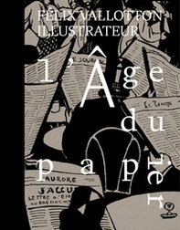 L'âge du papier. Félix Vallotton illustrateur - Librerie.coop