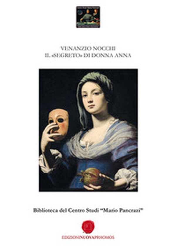 Il «segreto» di Donna Anna. Biblioteca del Centro Studi «Mario Pancrazi» - Librerie.coop Il «segreto» di Donna Anna. Biblioteca del Centro Studi «Mario Pancrazi» - Librerie.coop