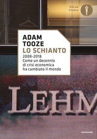 Lo schianto. 2008-2018. Come un decennio di crisi economica ha cambiato il mondo - Librerie.coop
