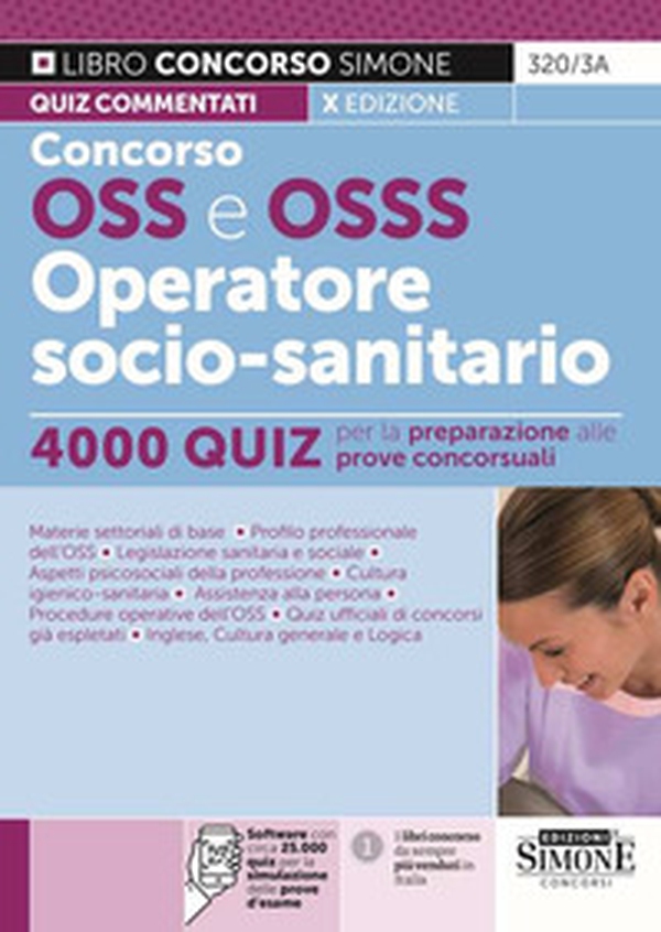 Concorso OSS e OSSS Operatore Socio-Sanitario. 4000 quiz per la preparazione alle prove concorsuali - Librerie.coop Concorso OSS e OSSS Operatore Socio-Sanitario. 4000 quiz per la preparazione alle prove concorsuali - Librerie.coop