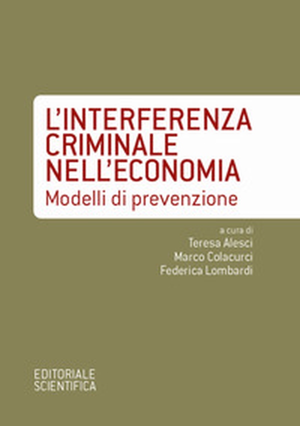 L'interferenza criminale nell'economia. Modelli di prevenzione - Librerie.coop L'interferenza criminale nell'economia. Modelli di prevenzione - Librerie.coop