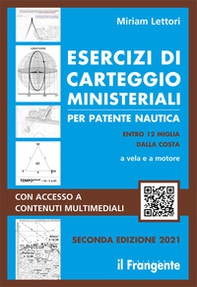 Esercizi di carteggio ministeriali per patente nautica entro 12 miglia dalla costa a vela e a motore - Librerie.coop Esercizi di carteggio ministeriali per patente nautica entro 12 miglia dalla costa a vela e a motore - Librerie.coop