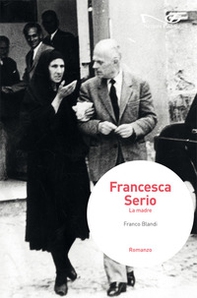 Francesca Serio. La madre - Librerie.coop
