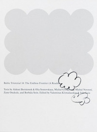 Baltic triennial 14: The endless frontier (a reader) - Librerie.coop Baltic triennial 14: The endless frontier (a reader) - Librerie.coop
